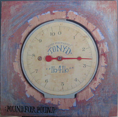 Tony D ‎– Pound For Pound Grand Central Records ‎– GCLP102