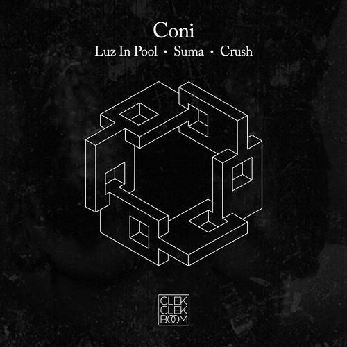 Coni - Luz In Pool / Suma / Crush 12" ClekClekBoom Recordings ‎– CCB12002