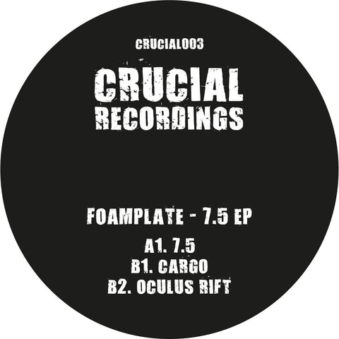 Foamplate - 7.5 EP 12" CRUCIAL003 Crucial Recordings