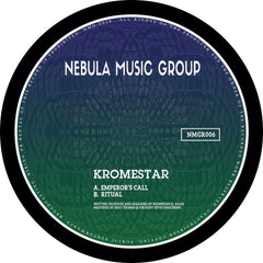Kromestar ‎– Emperor's Call / Ritual - Nebula Music Group ‎– NMGR006