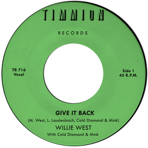 Willie West With Cold Diamond & Mink - Give It Back - Timmion Records - TR716